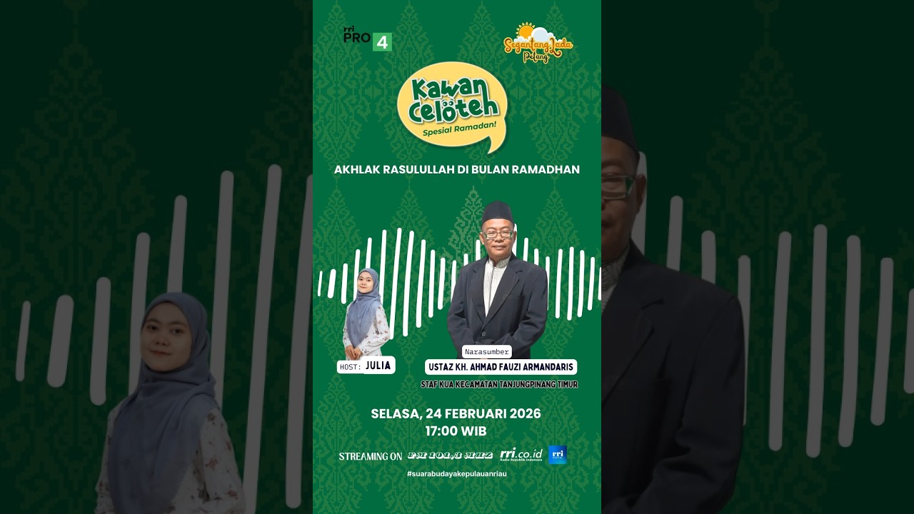 Kawan Celoteh Ramadhan : Akhlak Rasulullah di Bulan Ramadhan