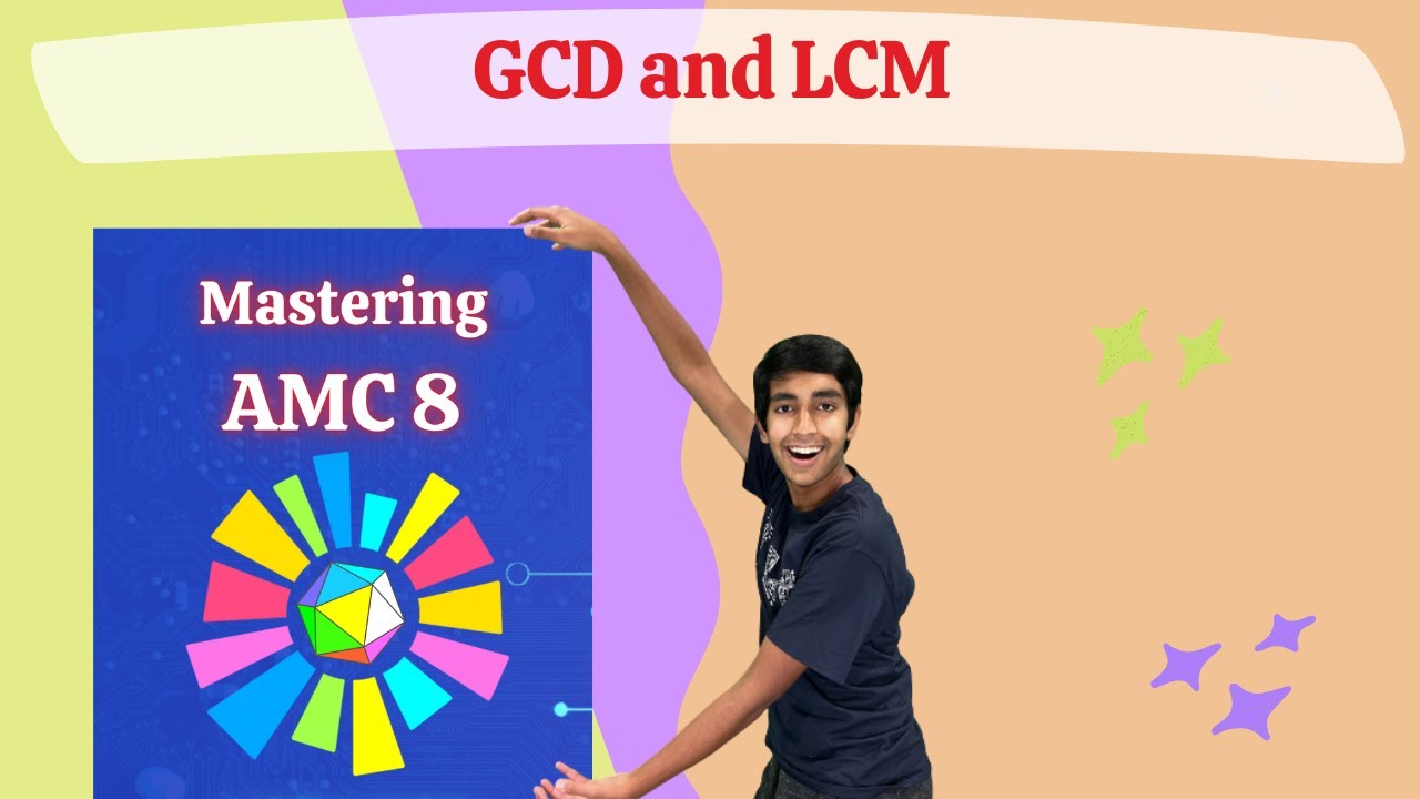 GCD and LCM - Mastering AMC 8