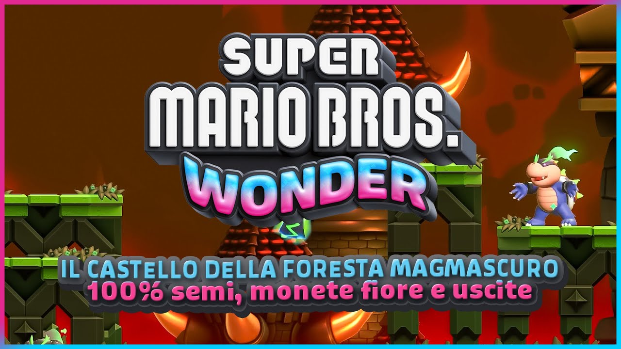 IL CASTELLO DELLA FORESTA MAGMASCURO 100% ✔️(semi, monete e uscite) - Super Mario Bros. Wonder Guida