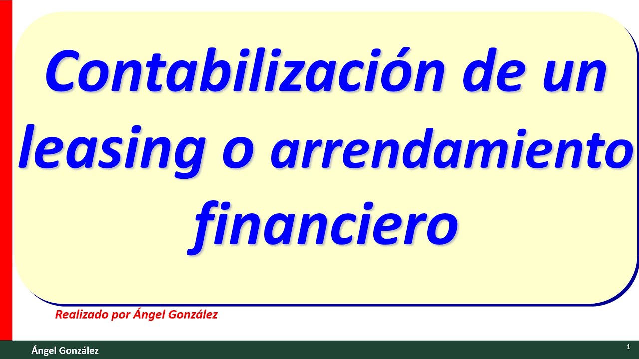 .(23) Contabilización del leasing o arrendamiento financiero.