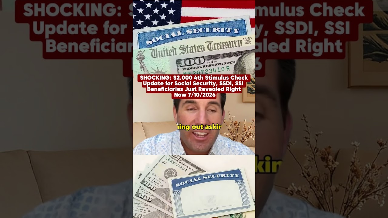 SHOCKING: $2,000 4th Stimulus Check Update for Social Security, SSDI, SSI Beneficiaries Just Reveale
