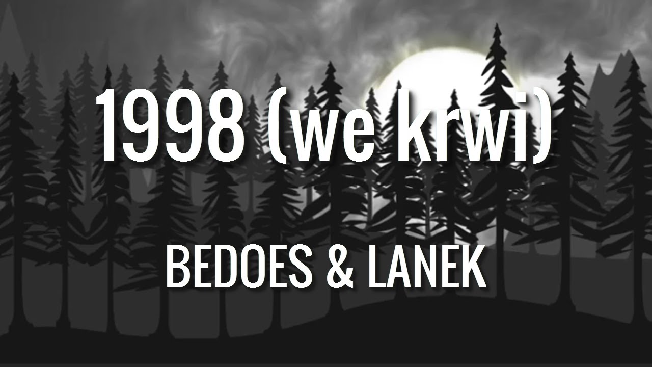 [CENZURA] Bedoes & Lanek - 1998 (mam to we krwi) [wersja bez brzydkich słów] + TEKST