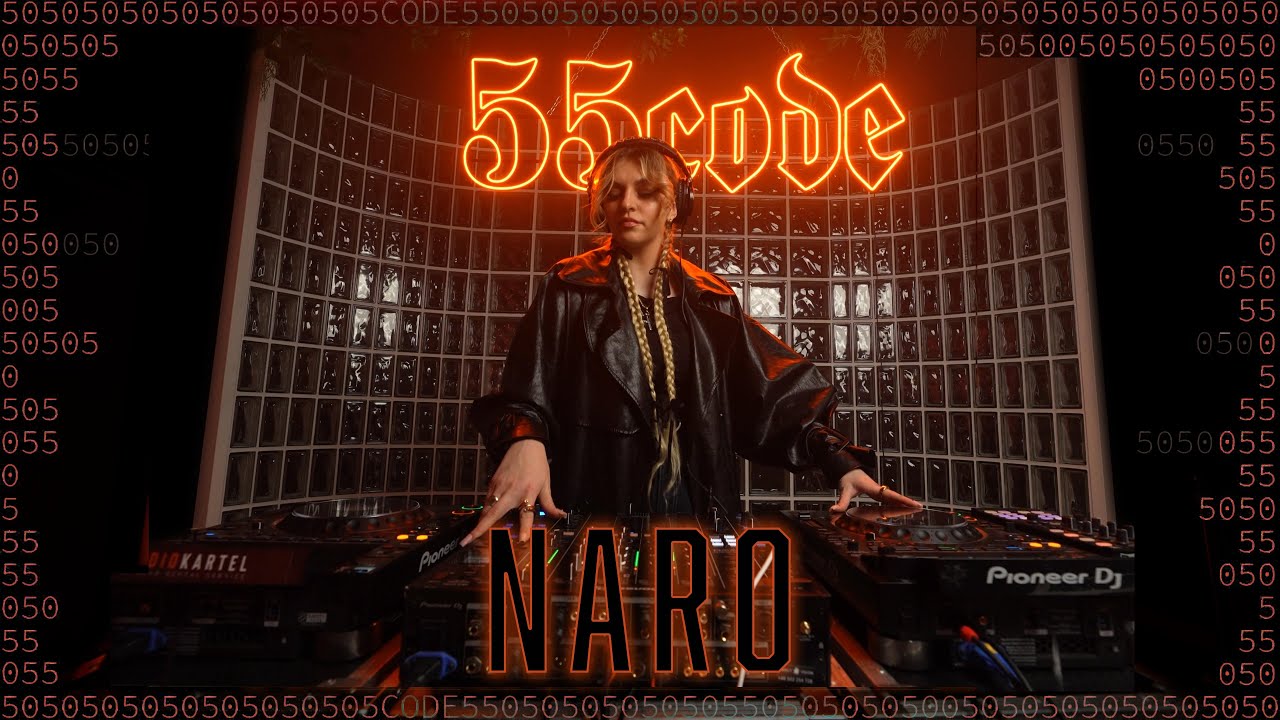 NARO DJ SET #7 | 55CODE