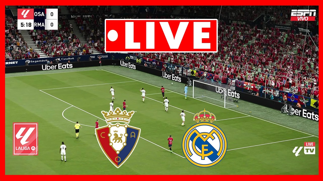 🔴 Osasuna vs Real Madrid LIVE | LaLiga 2025/2026 | Full Match