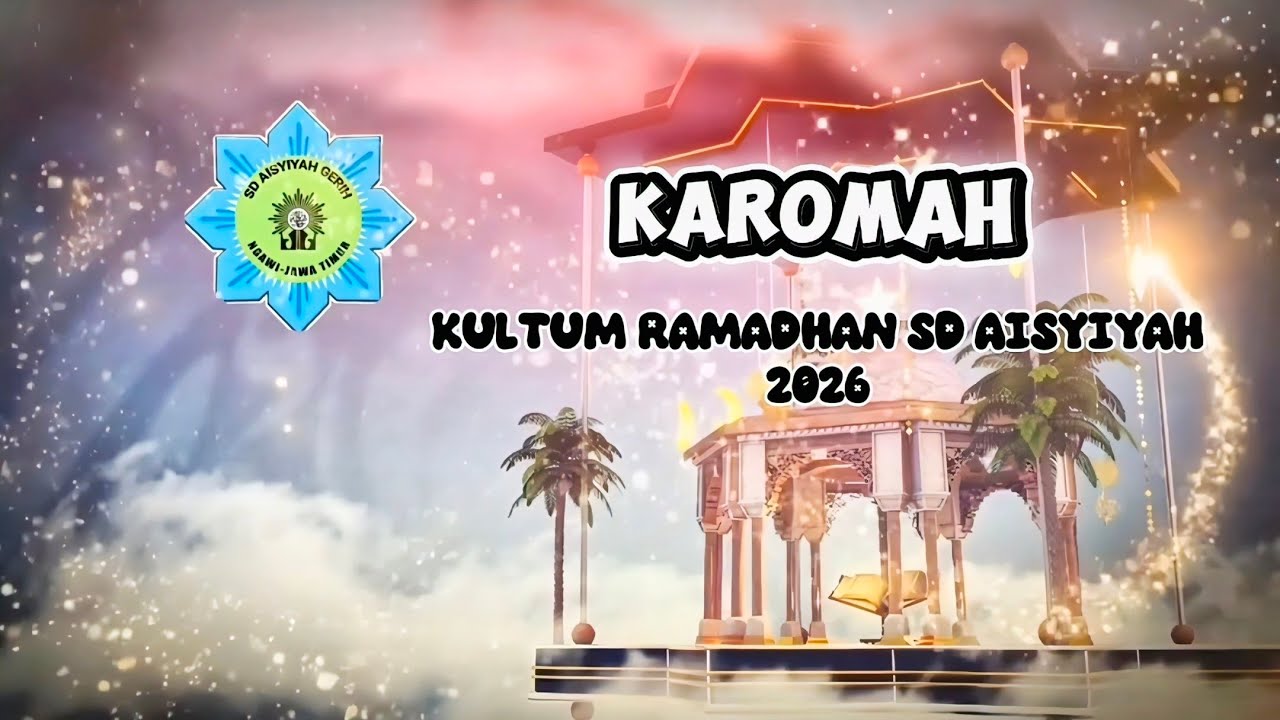Assalamualaikum wr. wb. Sahabat AIGER|| KAROMAH (Kultum Ramadhan SD Aisyiyah Gerih) Kembali Hadir! 🙏