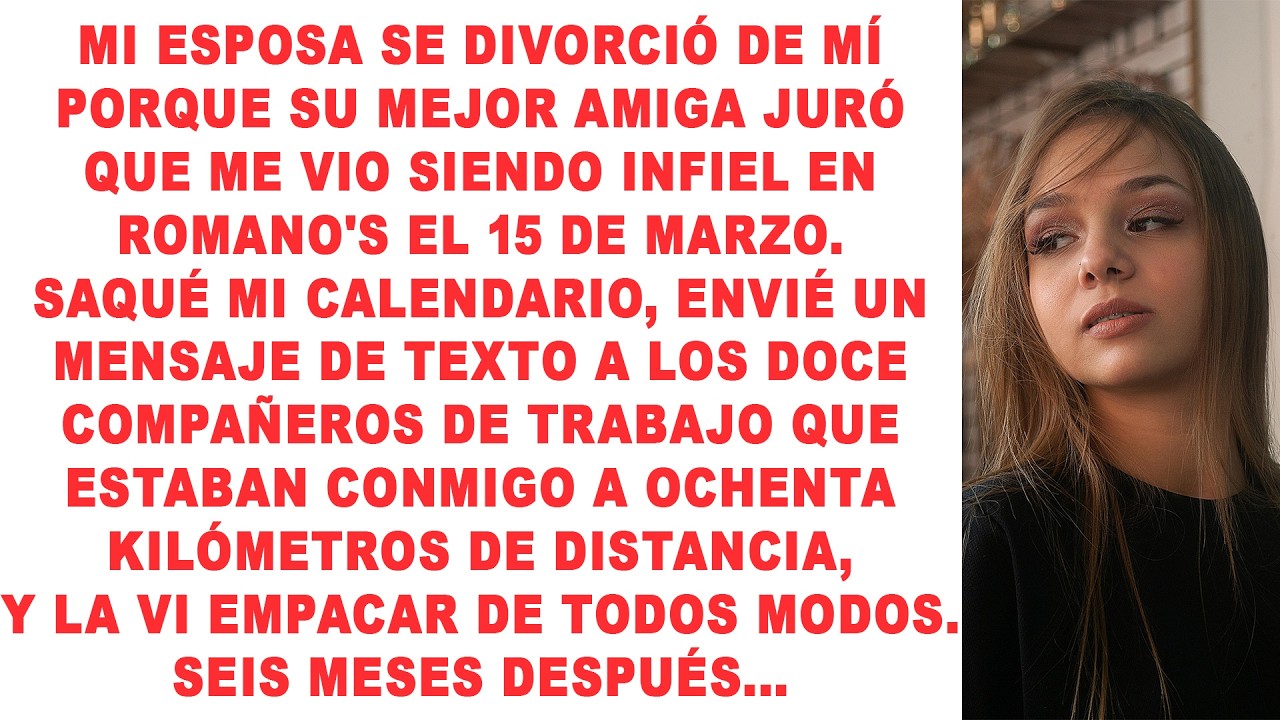 Mi esposa se divorció de mí porque su mejor amiga juró que me vio siendo infiel en...