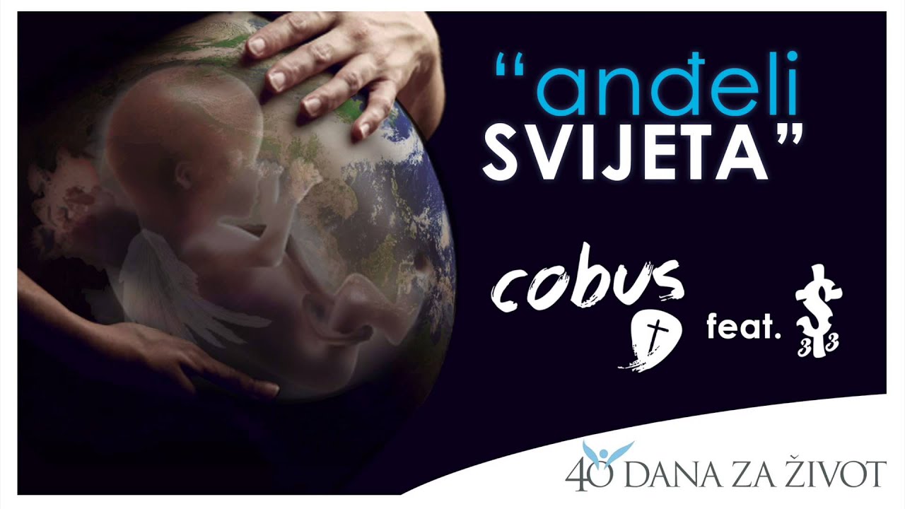 Cobus feat. Sliryc 33 - Anđeli Svijeta (40 dana za život)