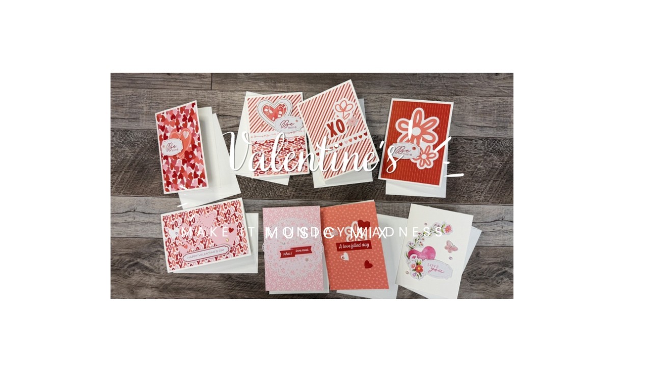 Make It Monday Madness: Fast & Easy Valentines with no Stamping