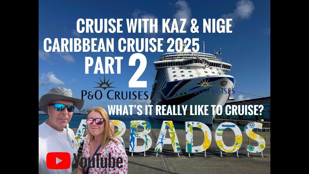 Круиз Каз и Ниге по Карибскому морю P&O Britannia 2025 Часть 2