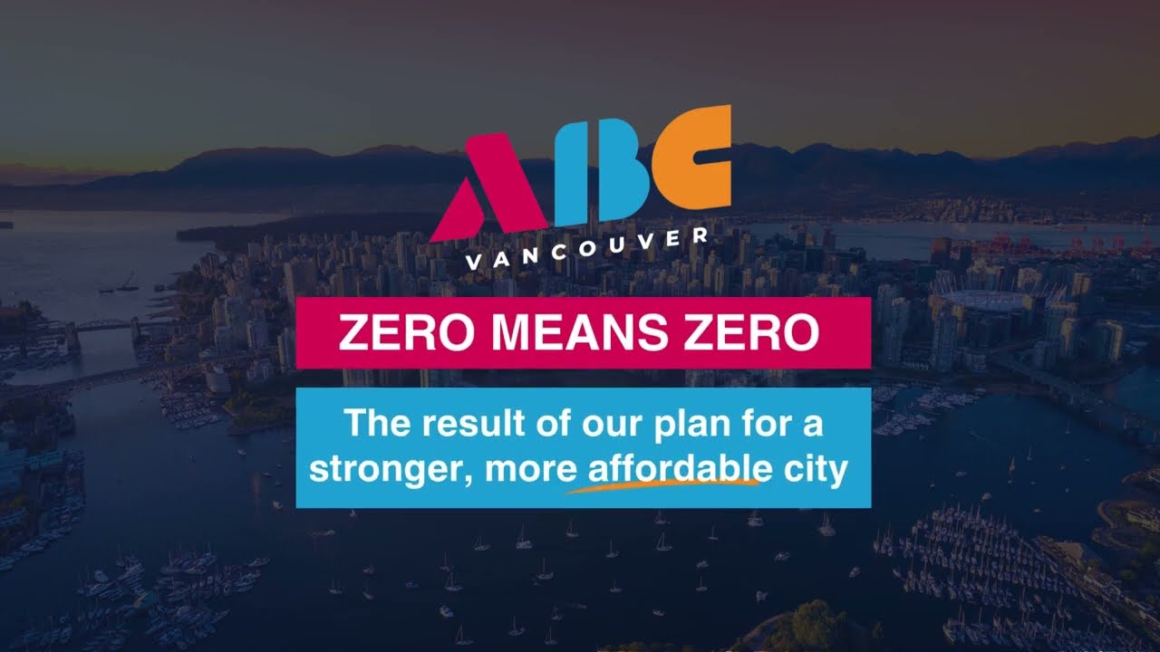 ZERO MEANS ZERO: For a stronger, more affordable Vancouver