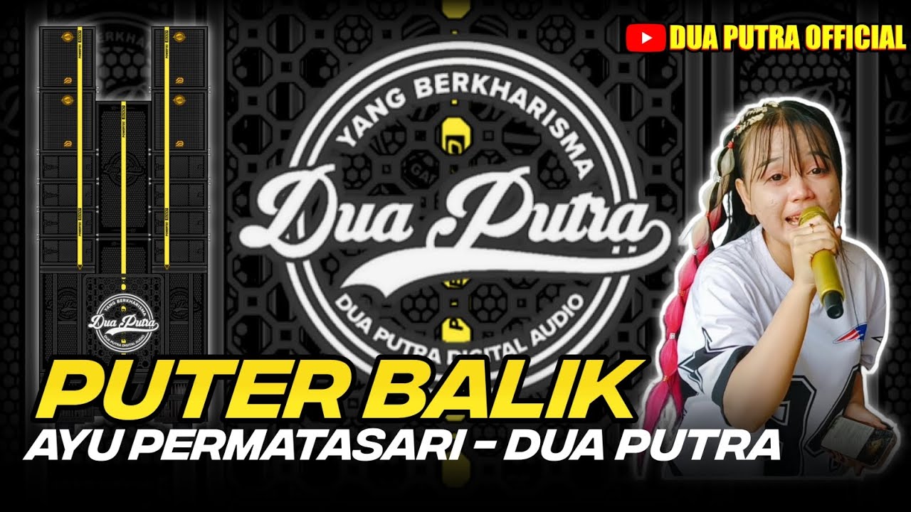 PUTER BALIK - VOC. AYU PERMATASARI | DUA PUTRA | EDISI LATIHAN HARI SABTU TGL 16 AGUSTUS 2025