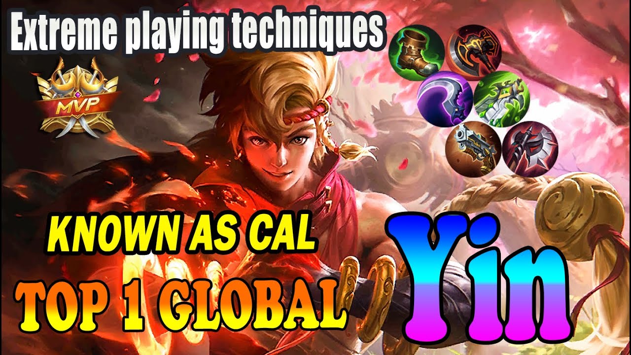 Extreme playing techniques [Top 1 global yin ] Known as Cal. - mobile legends