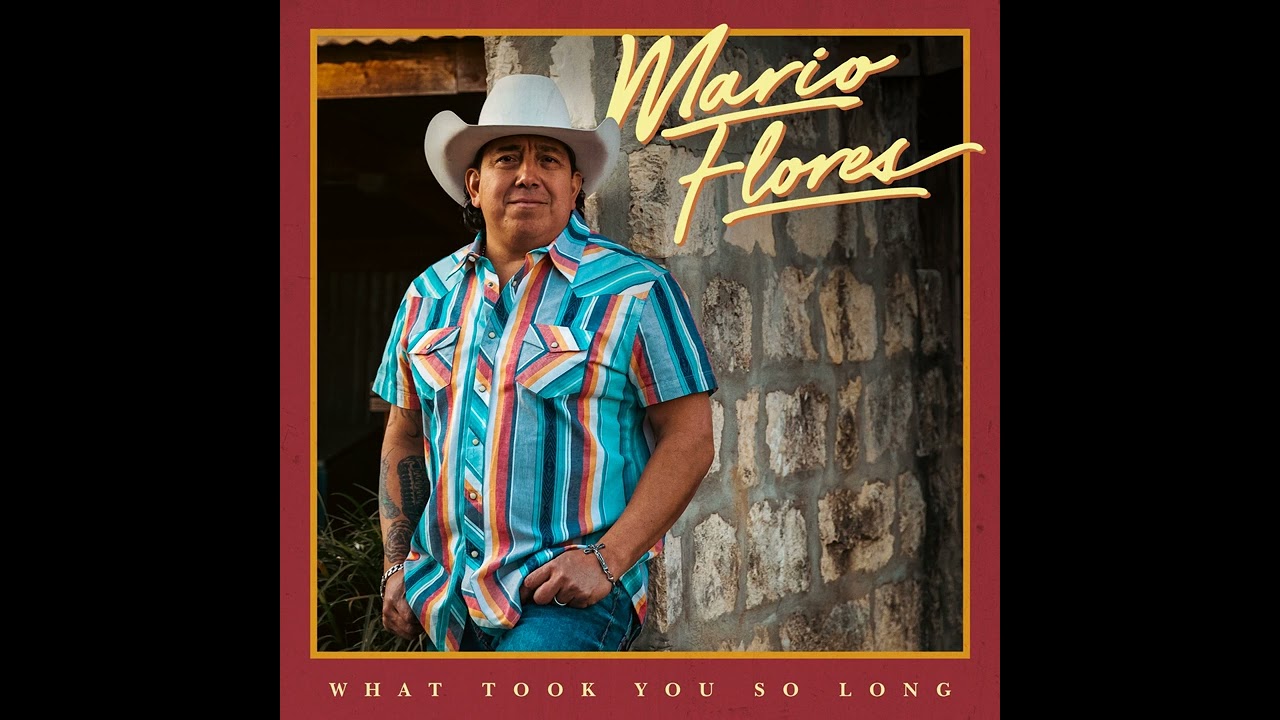 Mario Flores - What Took You so Long