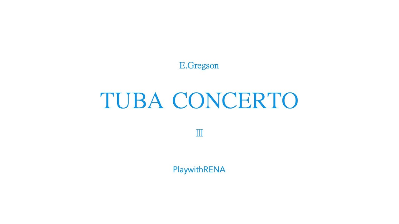 Tuba Concerto - 3rd movement / E.Gregson