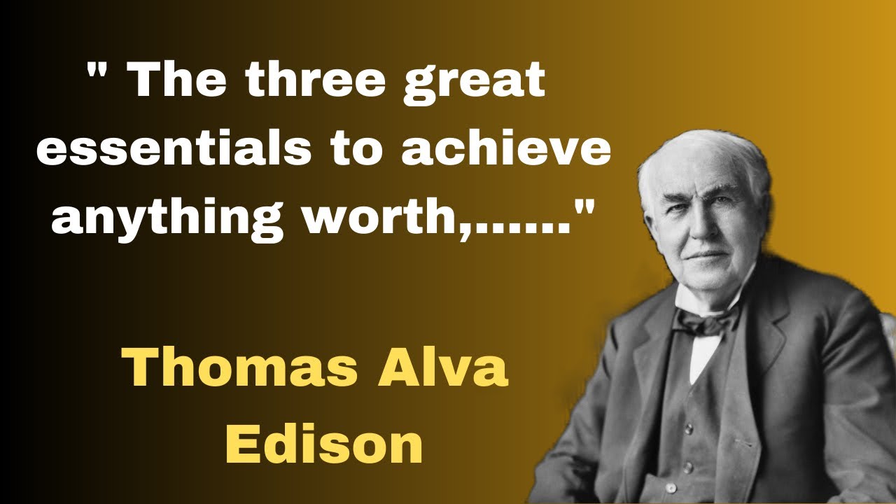 Top 15 Thomas Alva Edison quotes to motivate you | Thomas Alva Edison quotes on greatness |