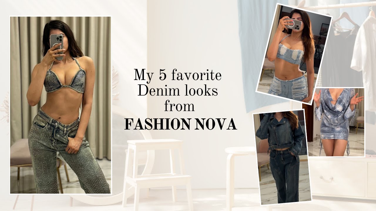 FASHION NOVA Haul | 5 Denim Looks You Need to Try!