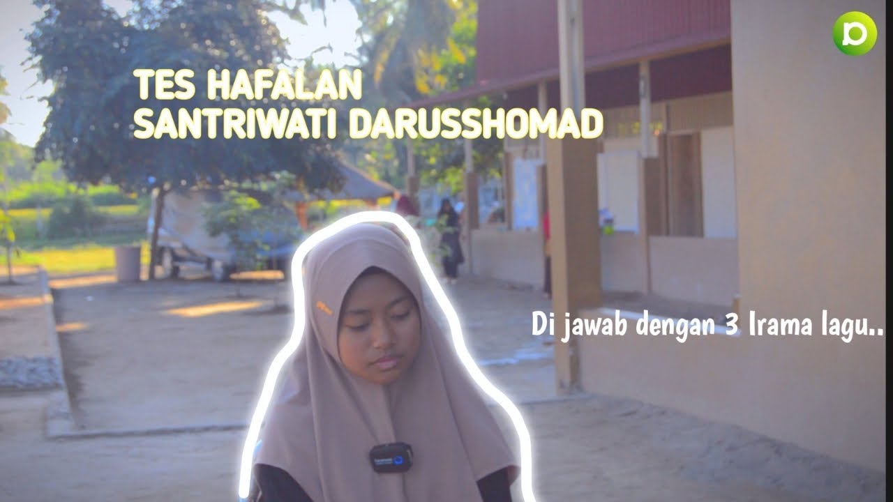 Tes hafalan santriwati Darusshomad | di jawab dengan santai dengan menggunakan 3 irama