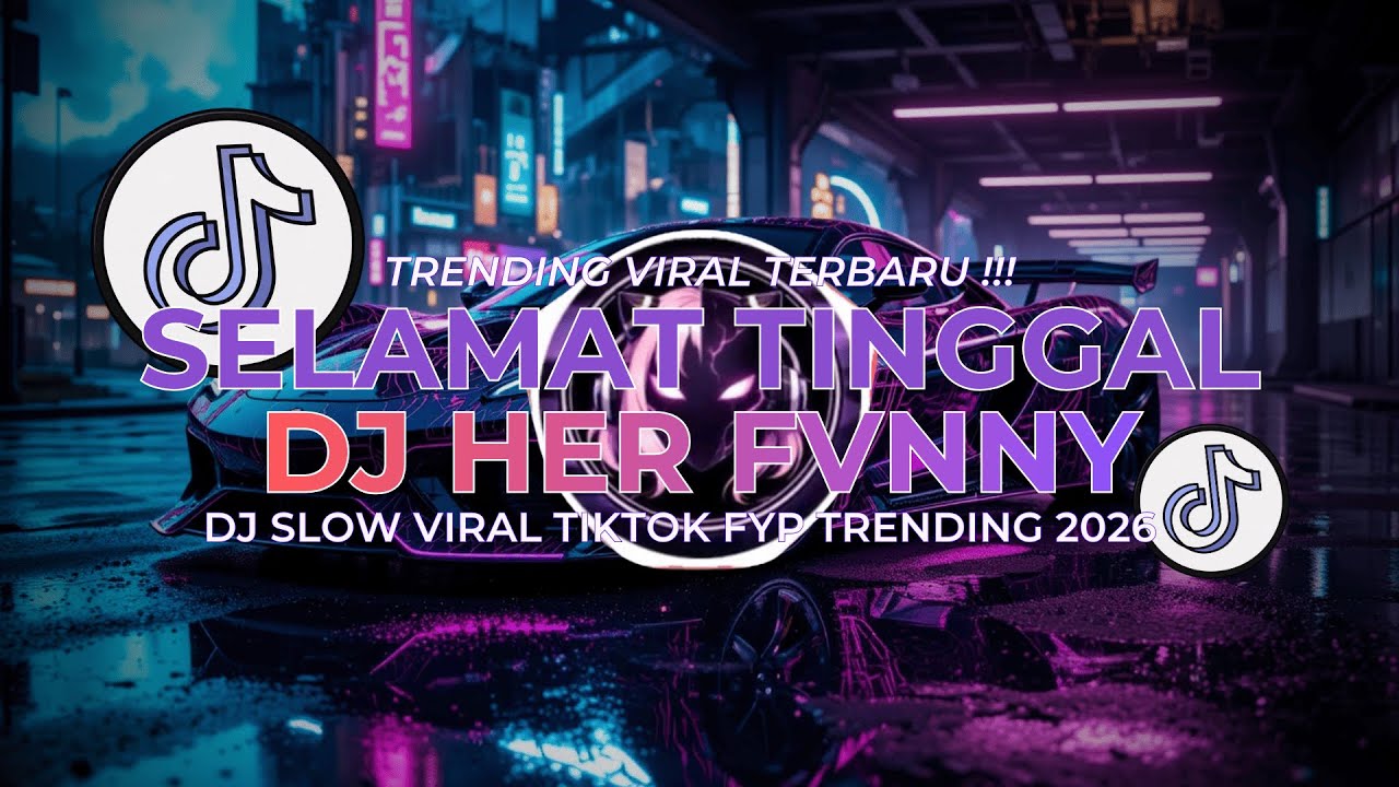 DJ TIKTOK TERBARU 2026 🎵 DJ SELAMAT TINGGAL