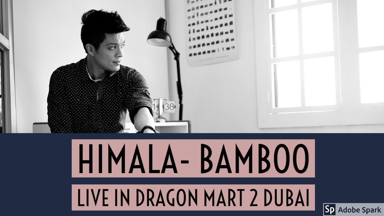 Himala - Bamboo live in Dragon Mart 2 Dubai 2018