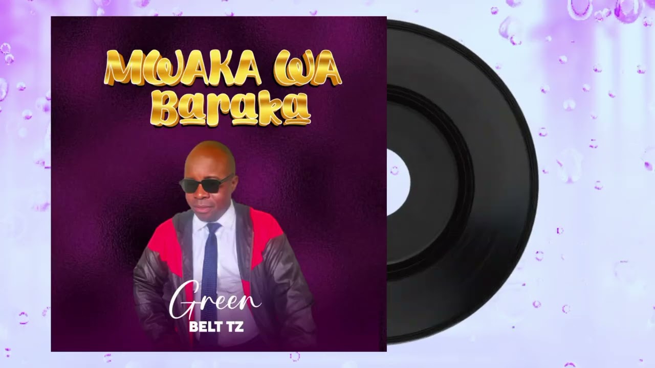 Greenbelt TZ - MWAKA WA BARAKA (Official audio)
