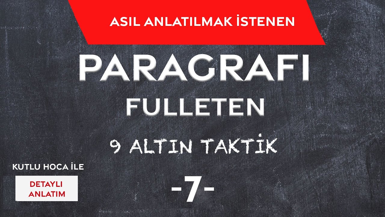 PARAGRAFI FULLETEN 9 ALTIN TAKTİK / 7- Asıl Anlatılmak İstenen