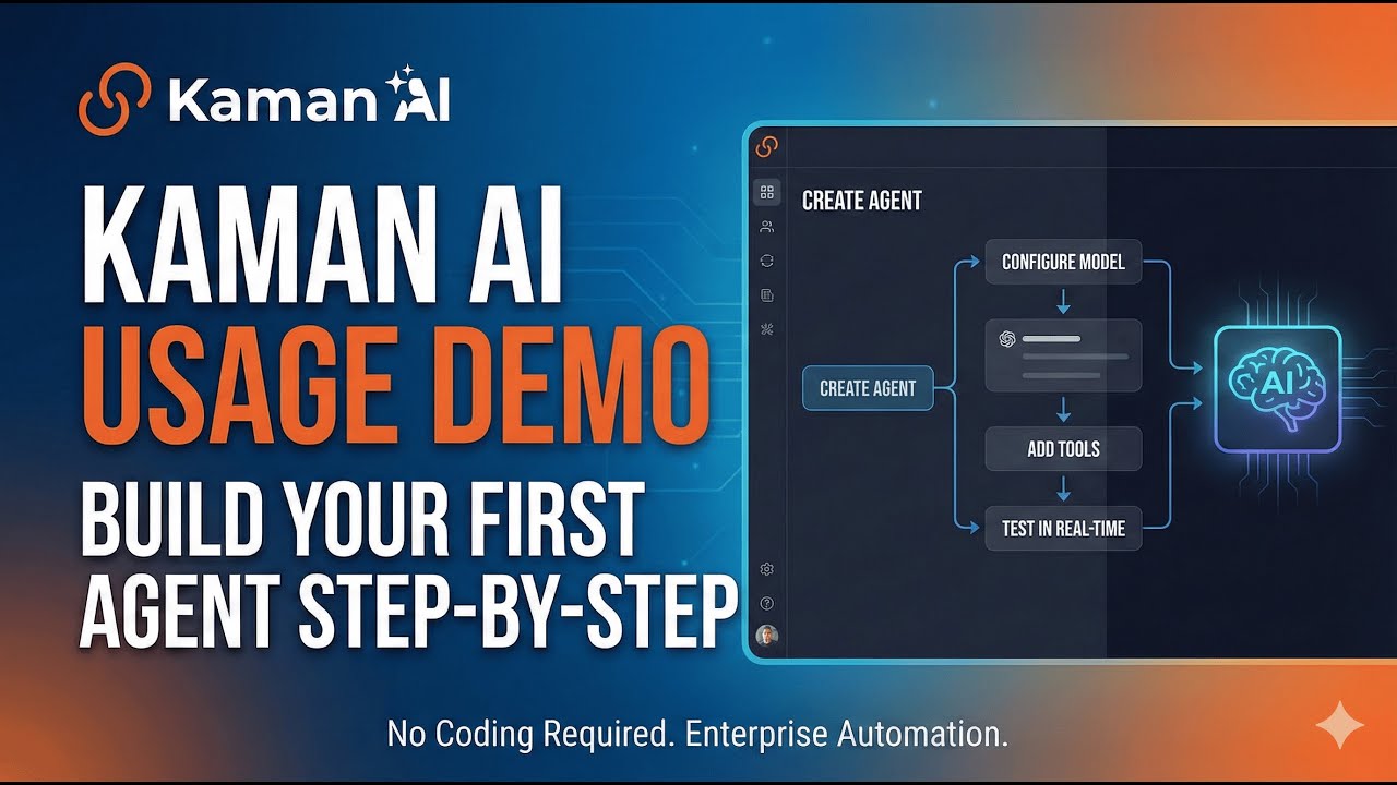 Kaman AI Usage Demo | Build Your First Agent Step-by-Step