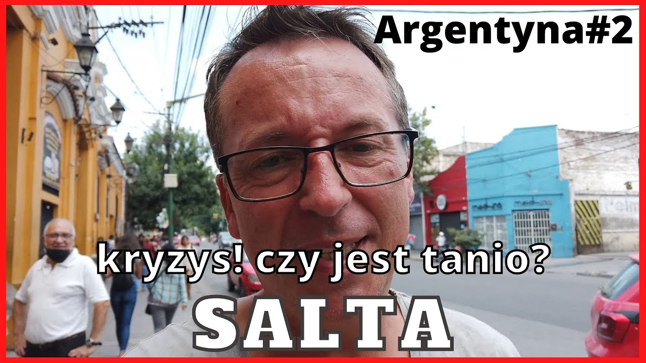 Argentyna#2 Salta - Kryzys. Czy jest tanio?