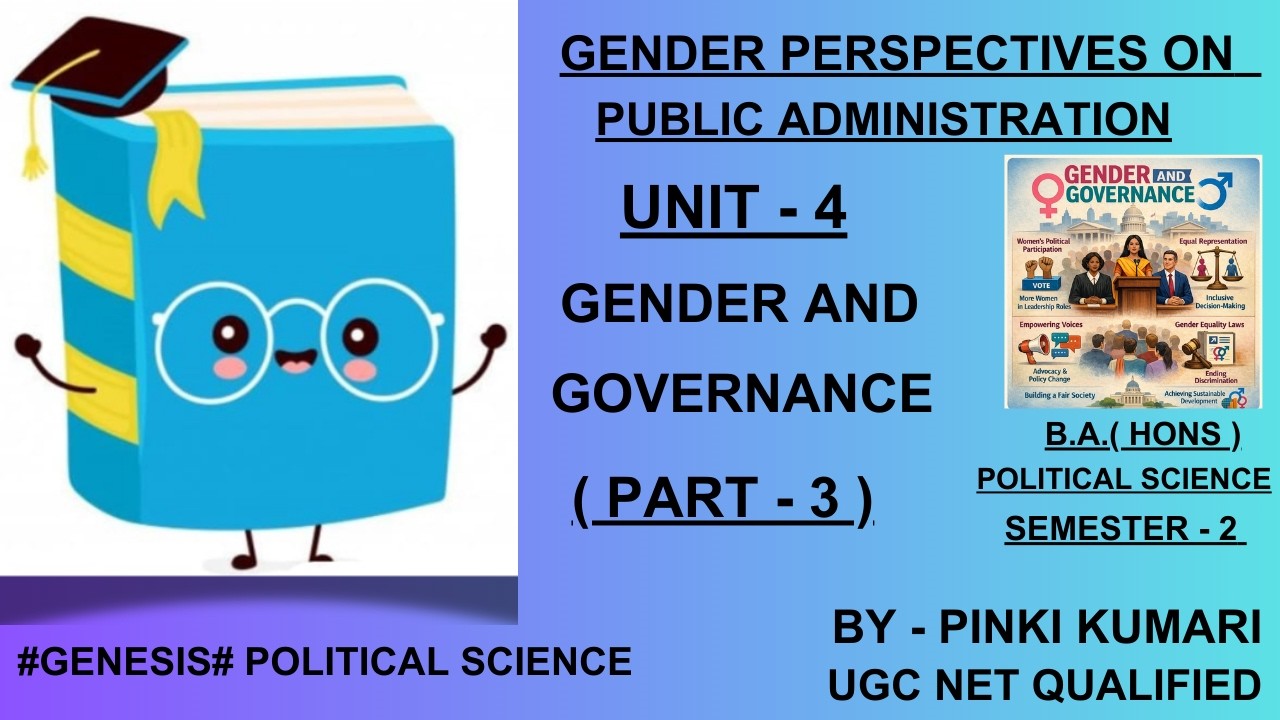 GENDER AND GOVERNANCE | PART - 3 | B.A.( HONS ) POLITICAL SCIENCE |