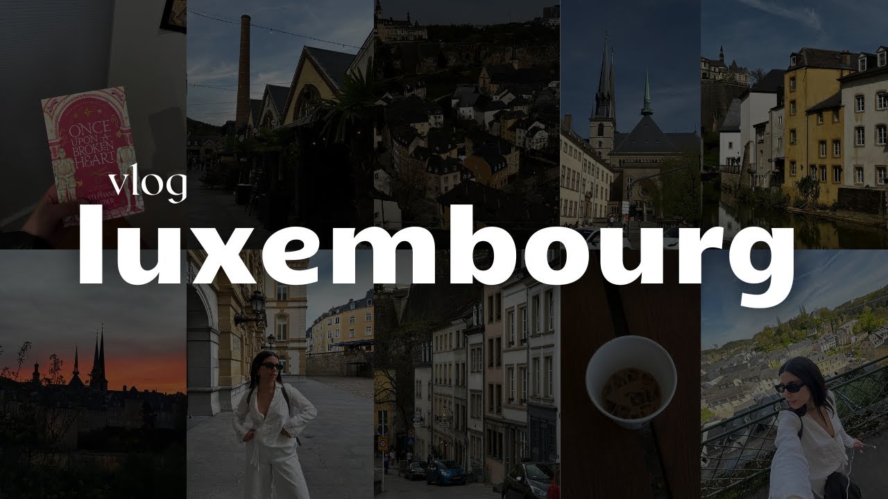vlog 🇱🇺 ⛰️ luxembourg