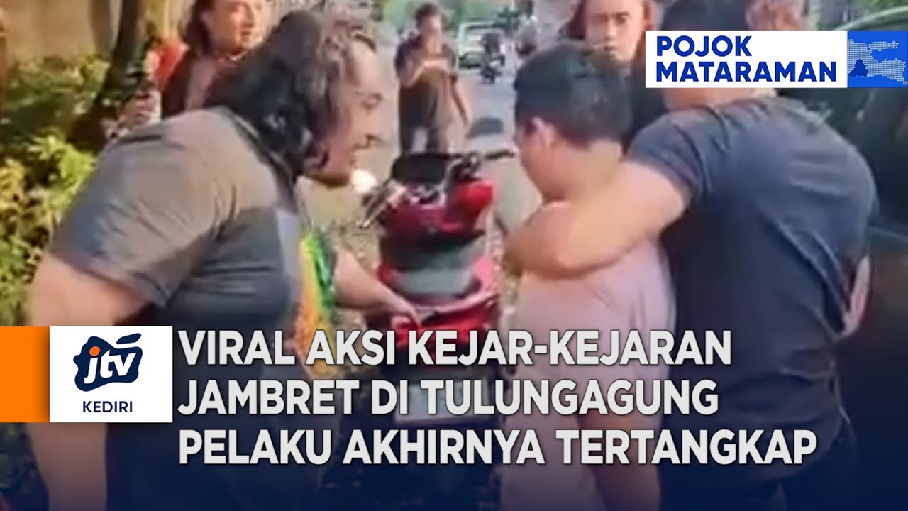 TULUNGAGUNG - Viral Aksi Kejar Kejaran Jambret, Pelaku Akhirnya Tertangkap