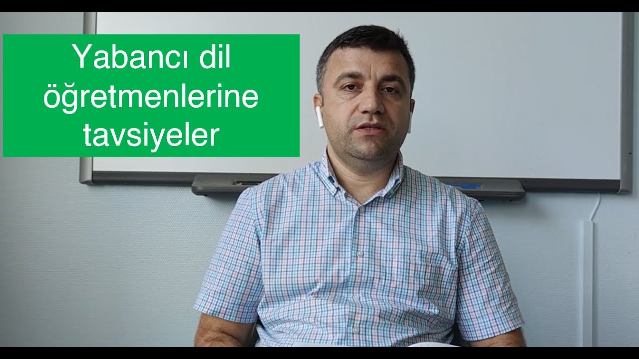 Yabancı dil öğretmenlerine tavsiyeler/ İngilizce öğretmenleri nelere dikkat etmeli?