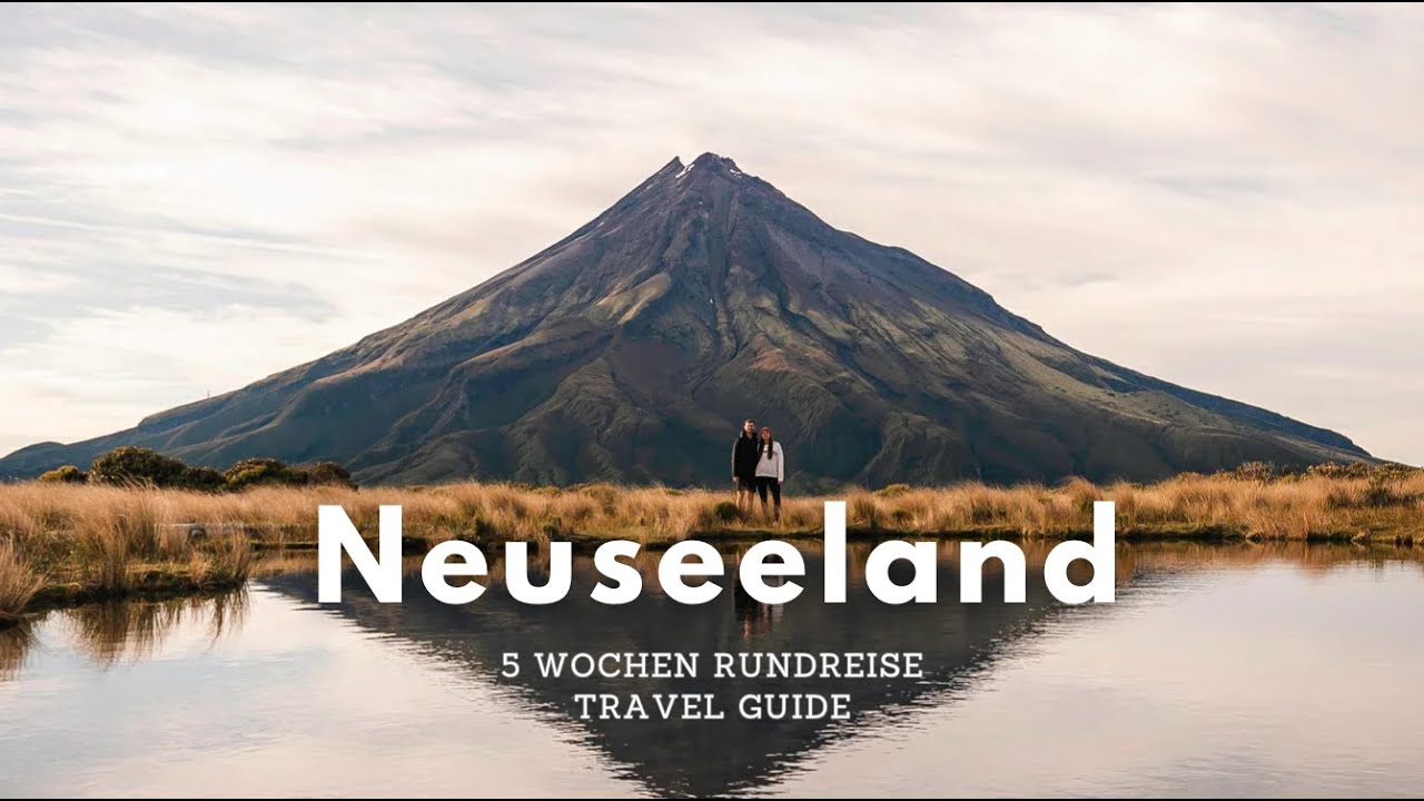5 Wochen Roadtrip in Neuseeland 🇳🇿🚐✨ Route, Aktivitäten, Spartipps & unsere Erfahrungen