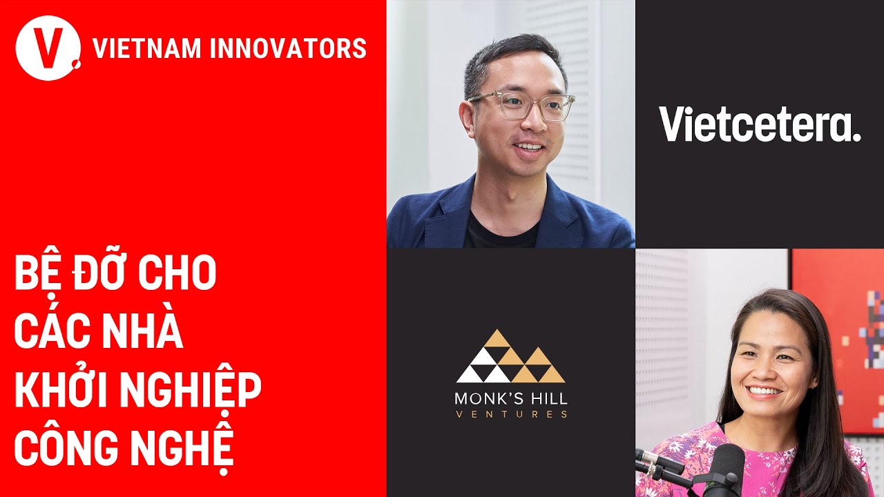 Triển vọng của hệ sinh thái khởi nghiệp Việt? - Huong Tran, Venture Partner, Monk’s Hill Ventures