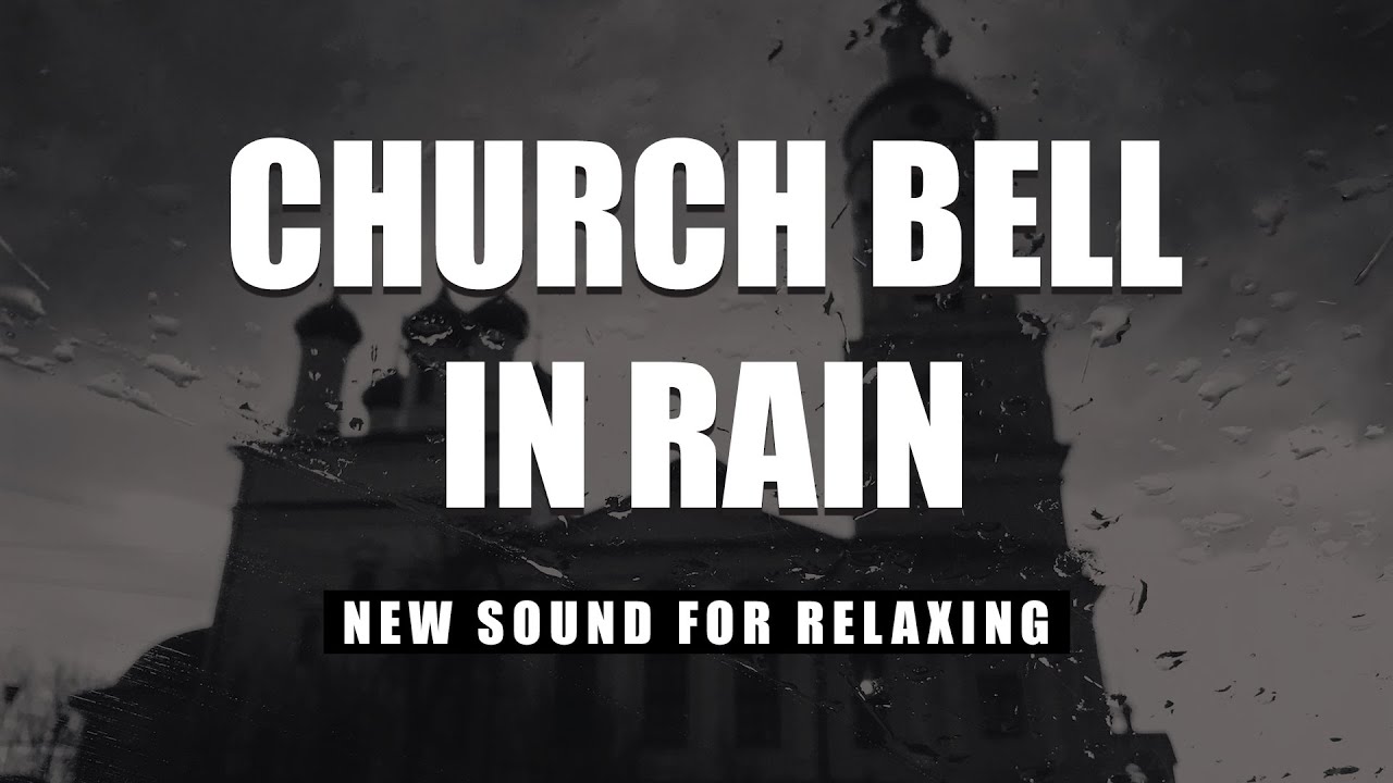 Calming Church Bell in Rain Sound For Relaxing | ASMR