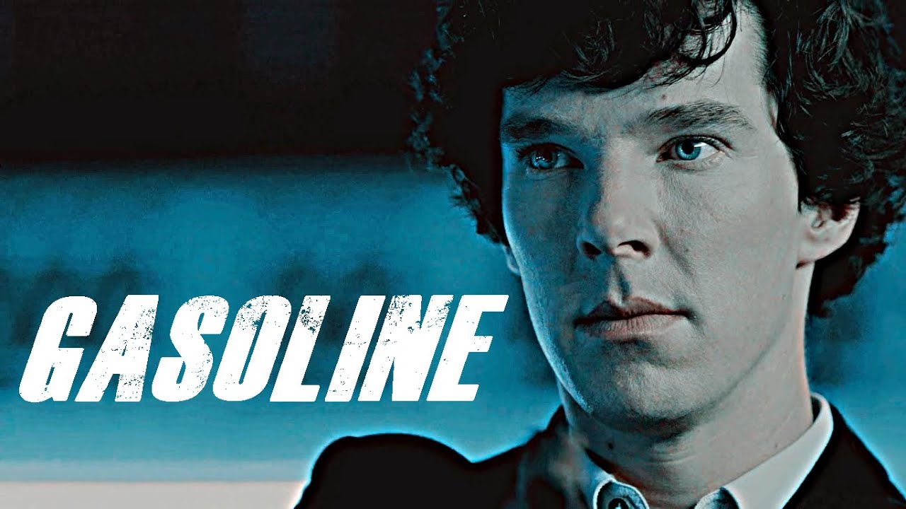 sherlock + jim ; gasoline