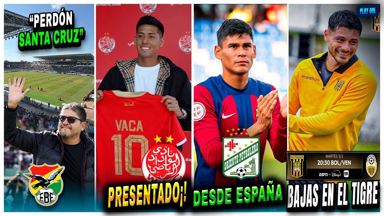 R. VACA SERÁ EL “10” del WYDAD AC | VILLEGAS PIDE PERDON a SCZ | JAUME CUELLAR al REFINERO | MARTINS