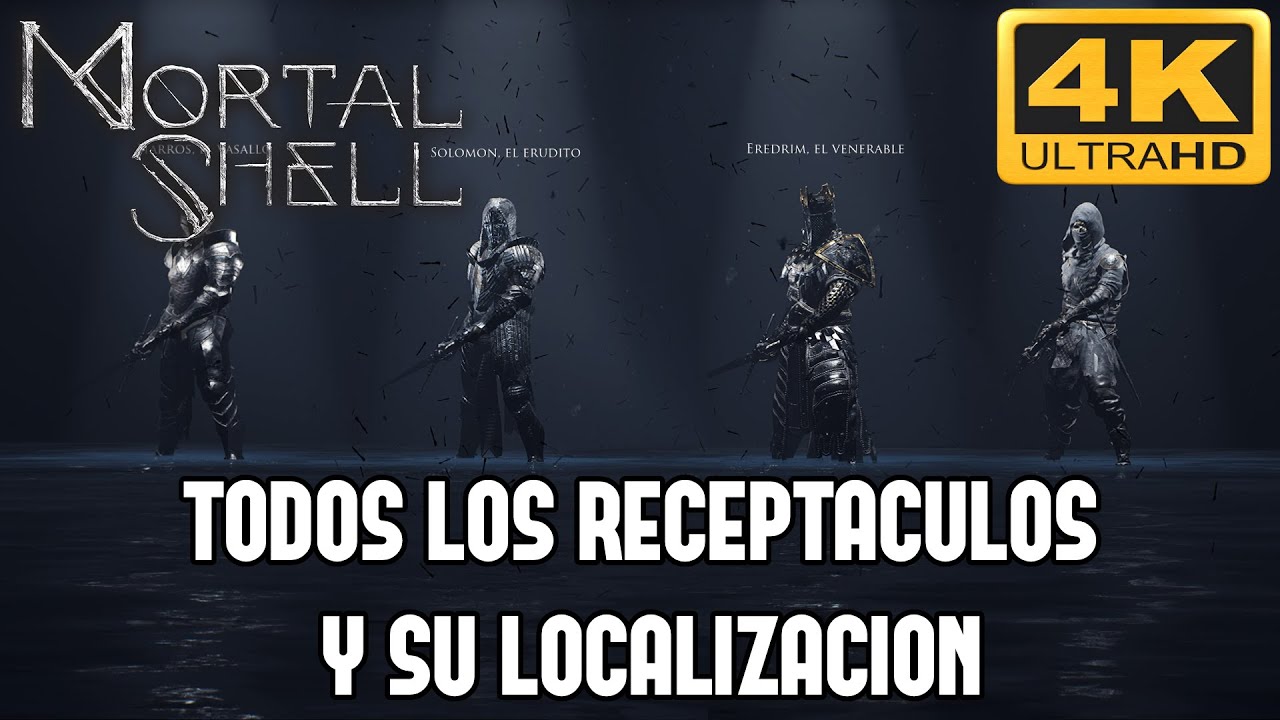 Mortal Shell: Enhanced Edition | LOCALIZACIÓN DE TODOS LOS RECEPTACULOS  [4K 60FPS]
