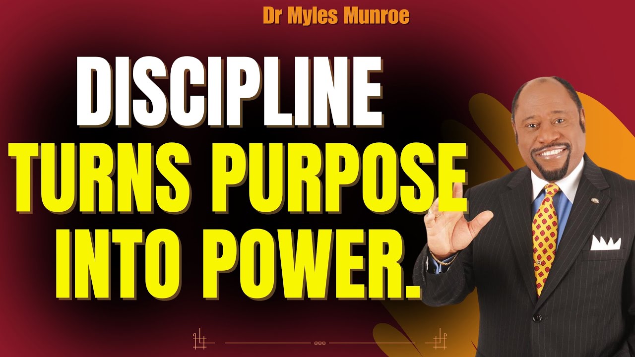 Myles Munroe: 6 MONTHS OF DISCIPLINE — The KINGDOM SYSTEM That Makes You UNSTOPPABLE
