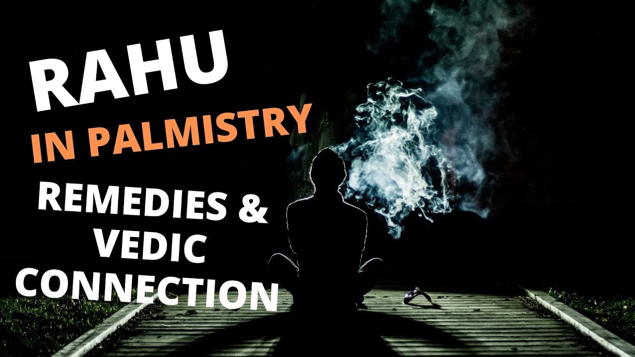 RAHU - REMEDIES & VEDIC CONNECTION