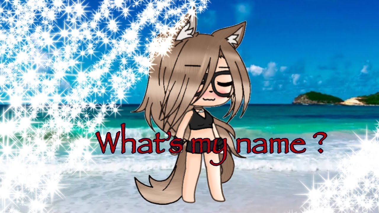 What’s my name/ traduction française/ gacha Life