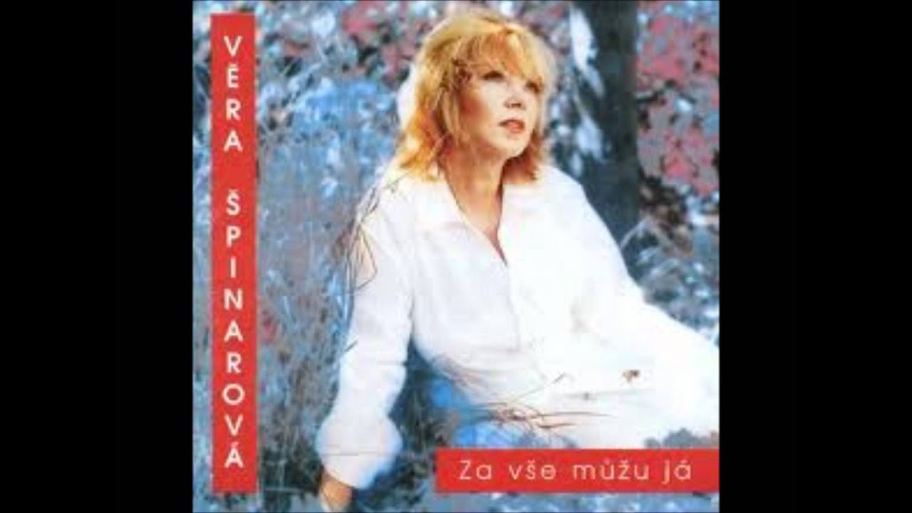 Věra Špinarová - Za vše můžu já