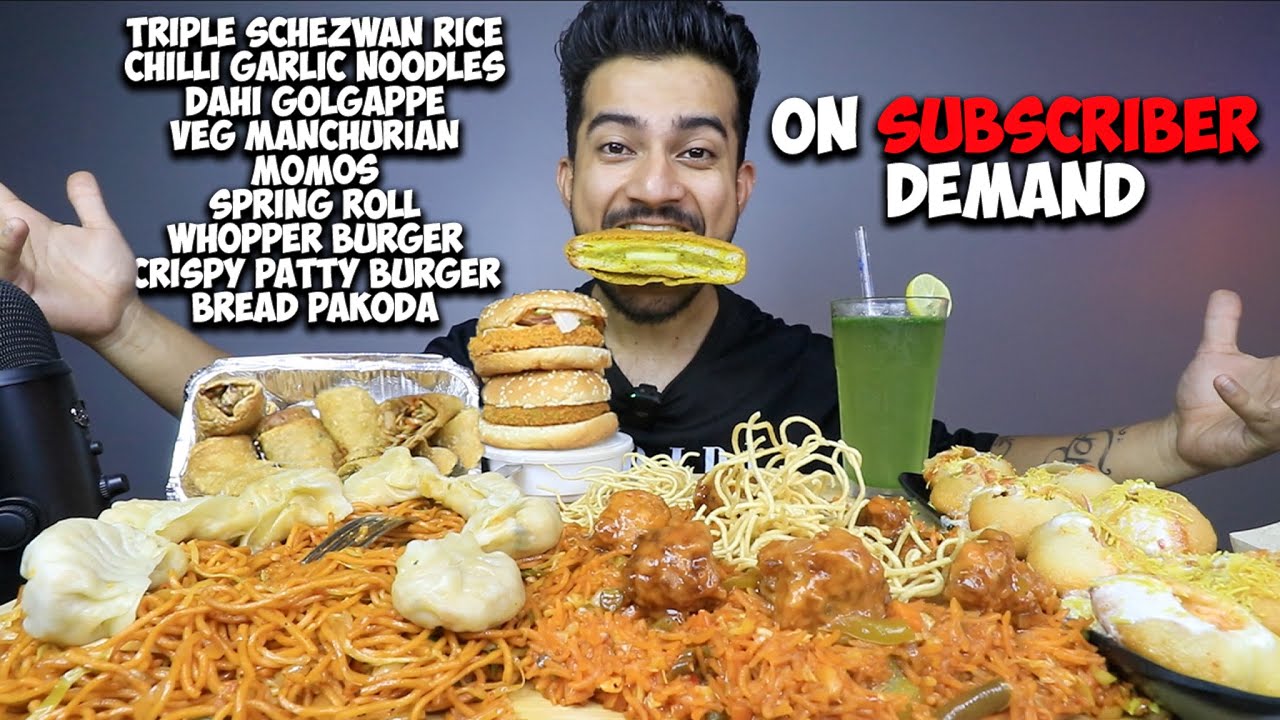 SUBSCRIBER DEMAND MUKBANG MENU | TRIPLE SCHEZWAN RICE, CHILLI NOODLES, MOMO, GOLGAPPE, BURGERS ETC