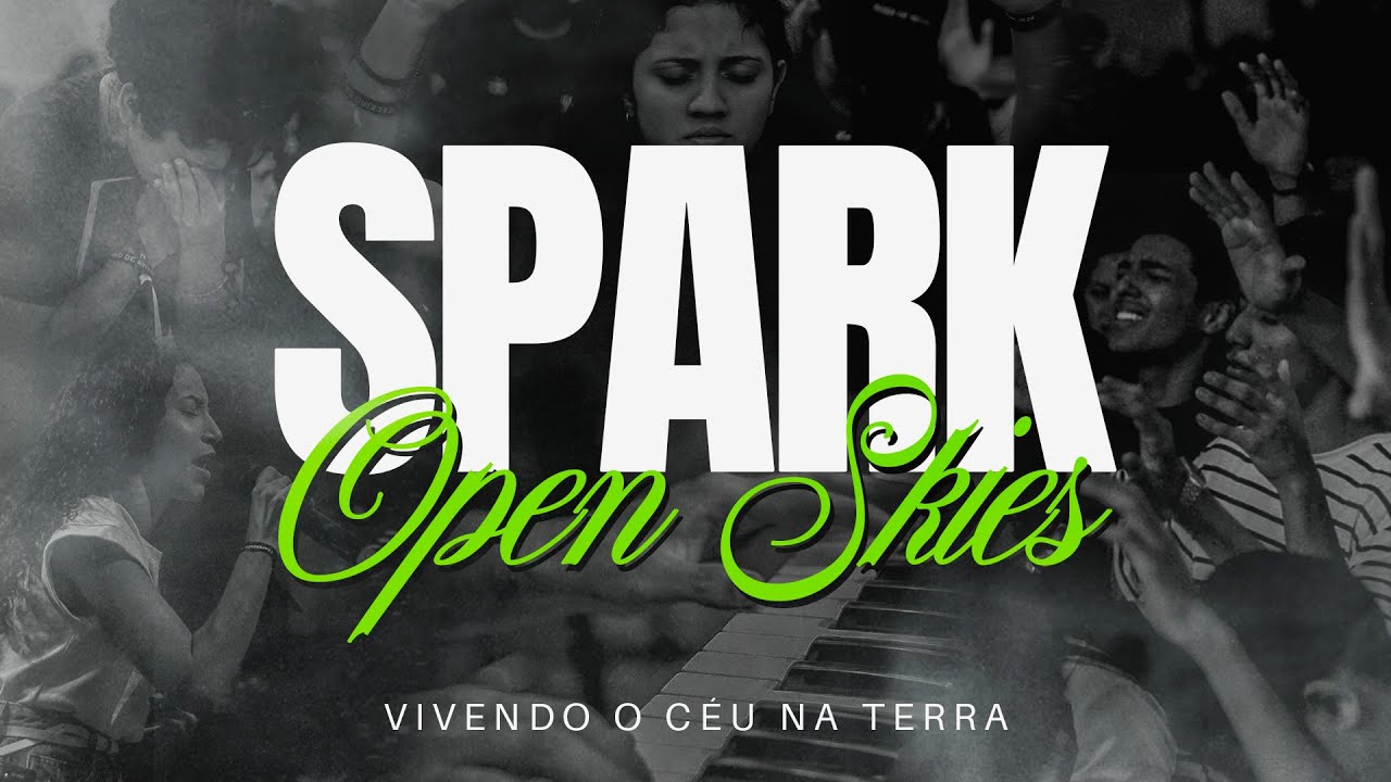 SPARK - OPEN SKIES
