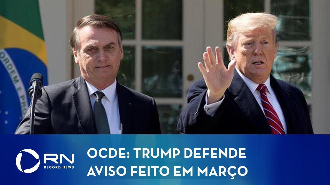 Trump diz que retirada de apoio ao Brasil na OCDE &eacute; 'fake news'