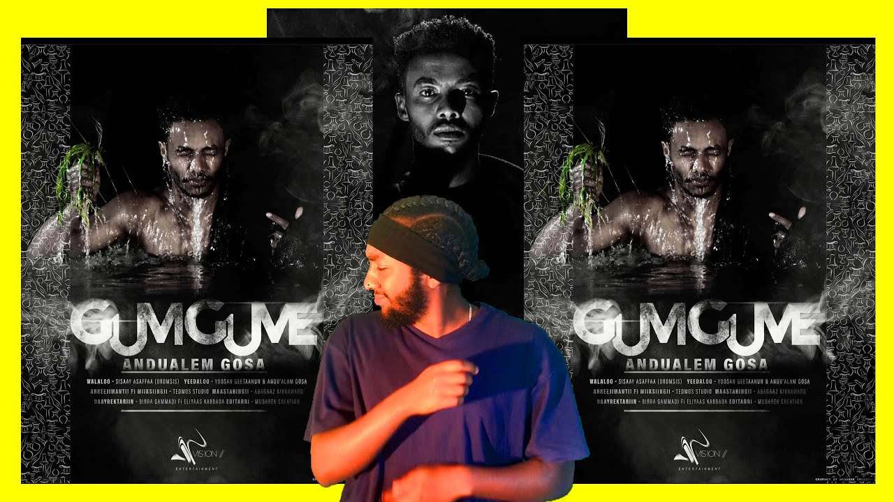 Andualem Gosaa - Gumgume New Ethiopian Oromo music II REACTION 2022