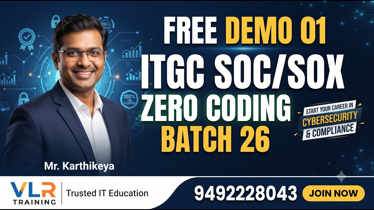 ITGC SOC/SOX Online Training Batch 26 Free Demo 01 - Mr. Karthikeya | VLR Training 9492228043