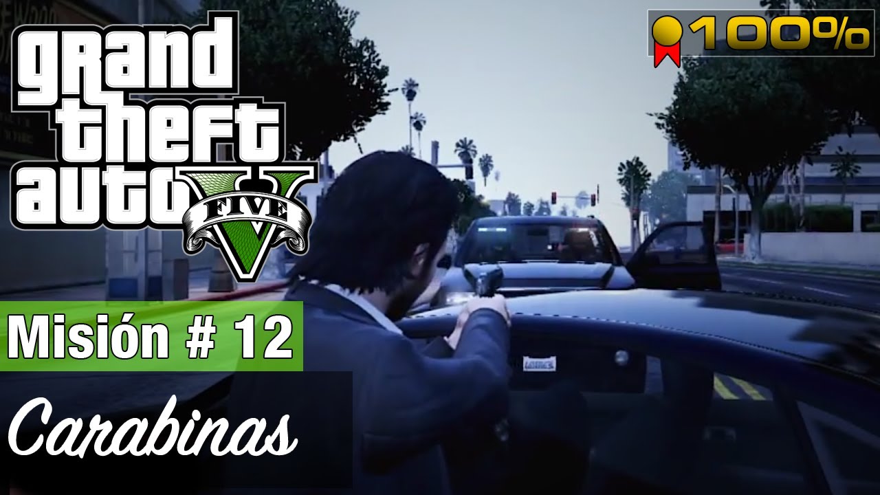 Grand Theft Auto 5 - Misión #12 - Carabinas (Medalla de Oro / 100%)
