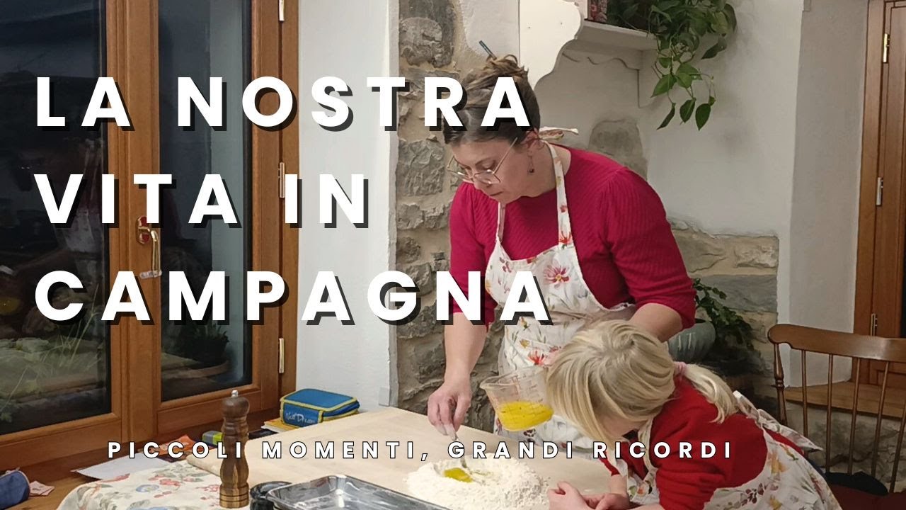 La nostra vita in campagna | Piccoli momenti, grandi ricordi