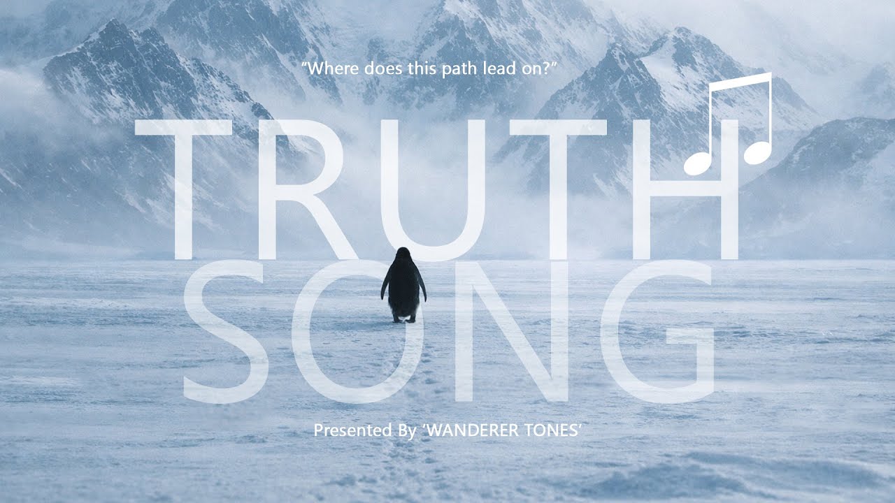 TRUTH SONG | Where does this path lead on?