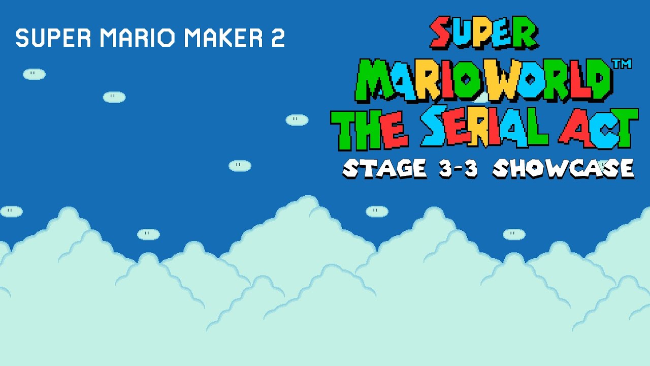Super Mario Maker 2 - Super Mario World: The Serial Act - Stage 3-3 Showcase
